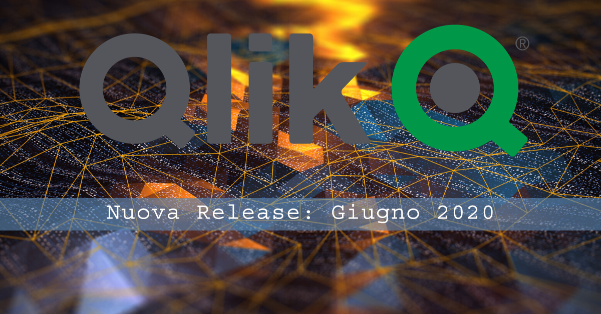 Tutte le Novità dell'Aggiornamento di Giugno 2020 di Qlik