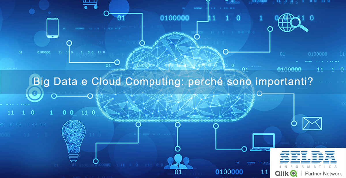 Big Data e Cloud Computing: perché sono importanti