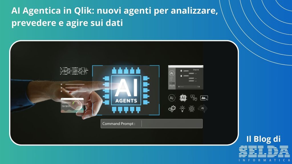 Evoluzione dell’AI Agentica in Qlik con nuovi agenti per analizzare i dati, creare previsioni e automatizzare processi.